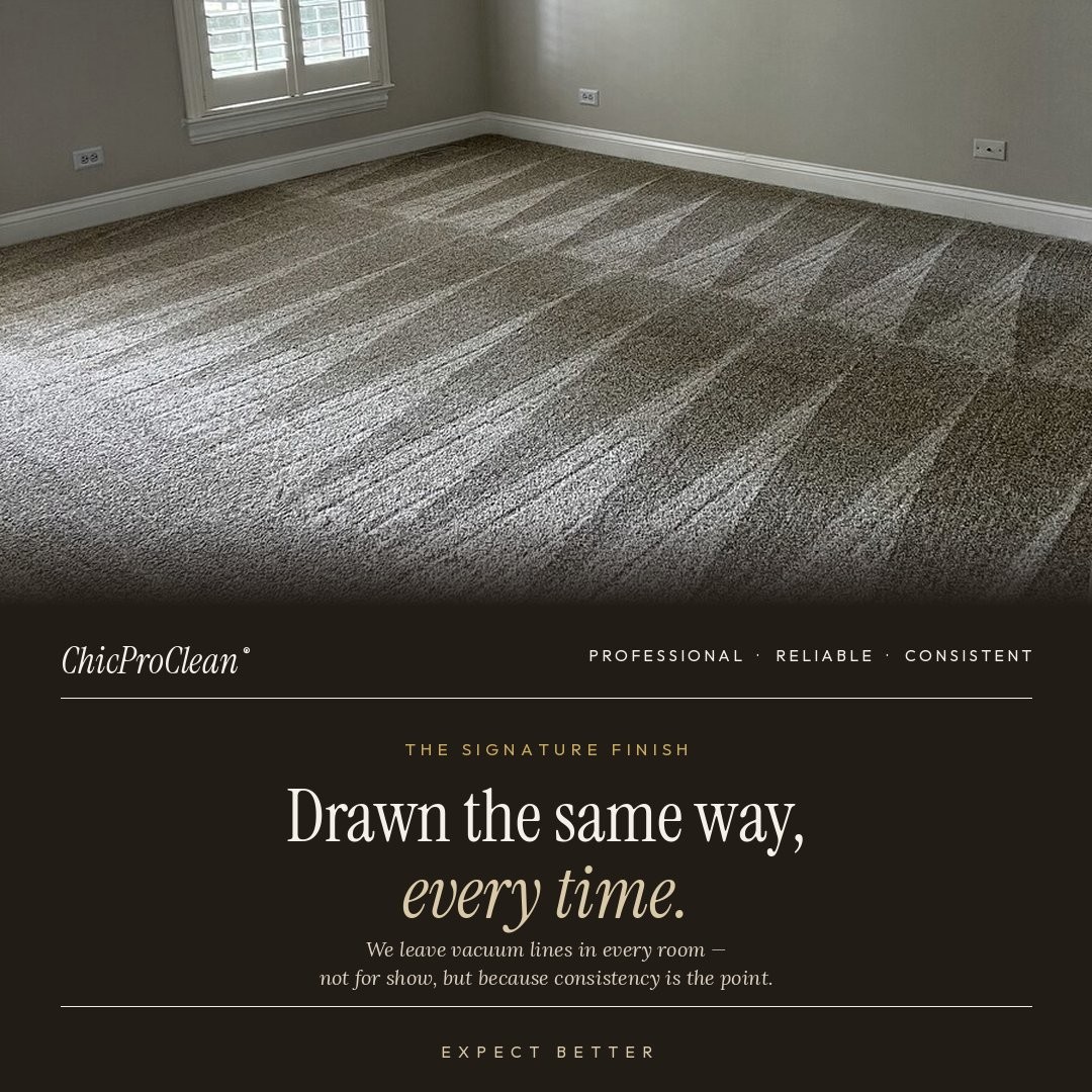 ChicProClean signature finish — vacuum lines drawn the same way, every room, every visit